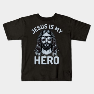 Jesus is my hero Kids T-Shirt